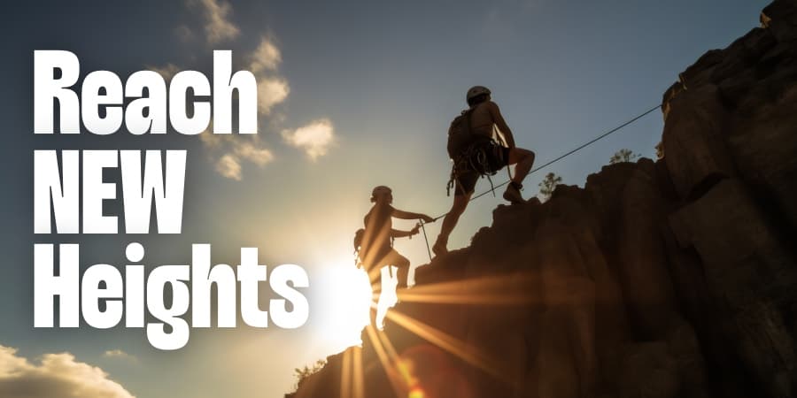 Two hikers climbing a mountain with the sun and sky in the background. At the left, the words: reach new heights.
